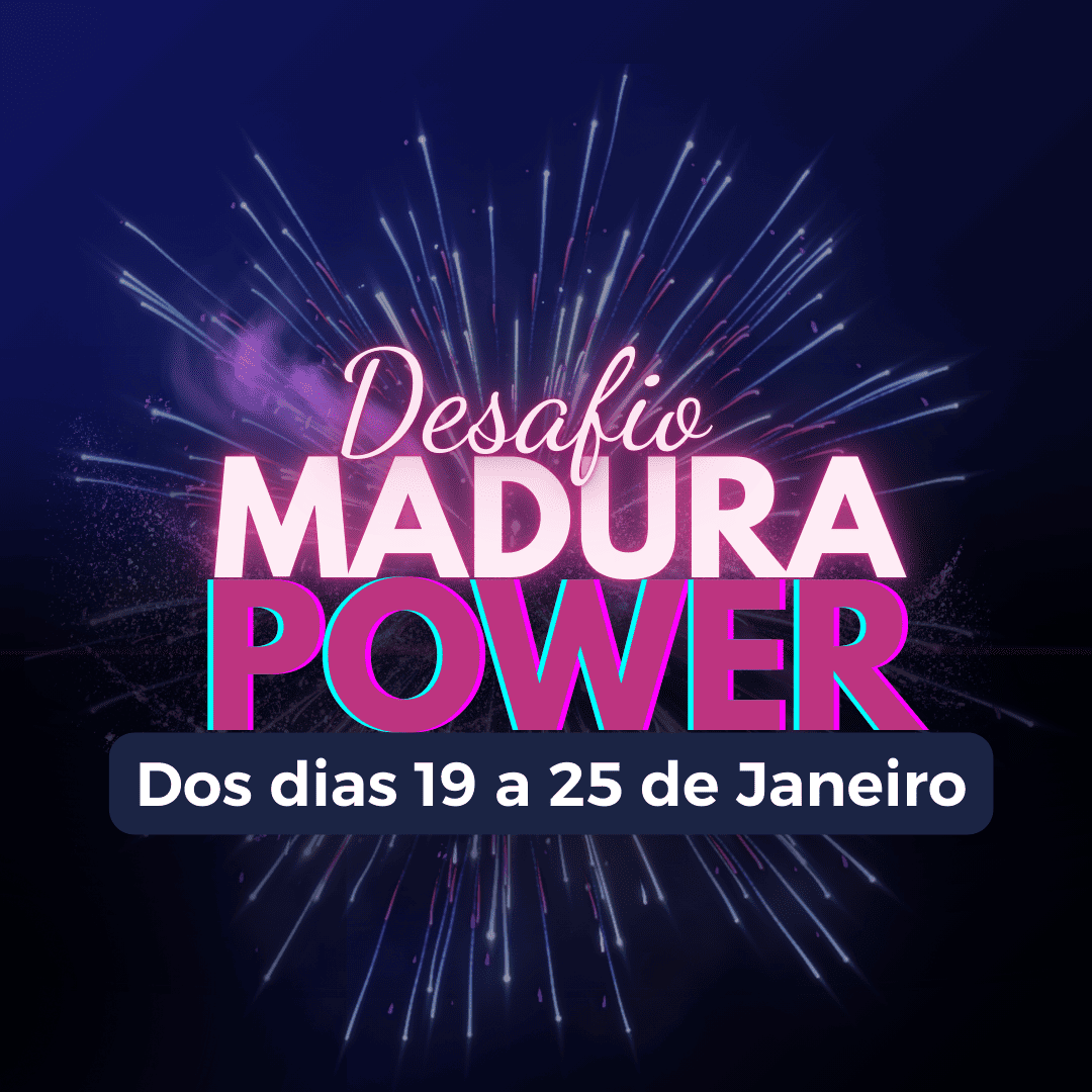 Desafio Madura Power